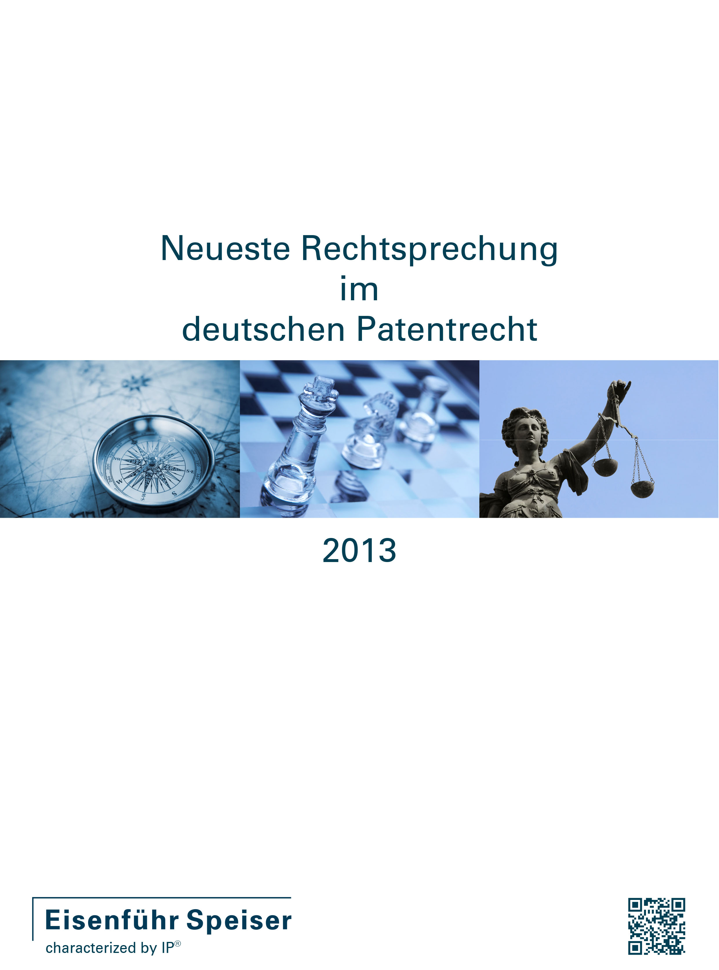 Neueste Rechtsprechung  im  deutschen Patentrecht 2013